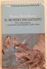 Bruno Bettelheim, Il mondo incantato, Feltrinelli